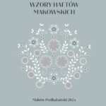 Wzory Haftów Makowskich – bezpłatna publikacja do&nbsp;pobrania